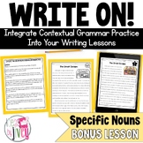 Specific Nouns- BONUS Grammar In Context Writing Lesson fo