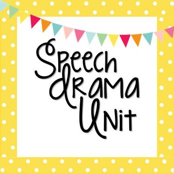 Preview of Speech Drama Unit for Middle & High School Drama