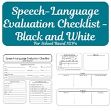 Speech-Language Evaluation Checklist - School Based SLP (B
