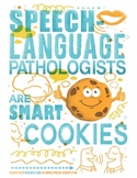 Speech-Language Pathologists are Smart Cookies (Poster)