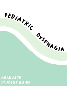 Preview of Speech Language Pathology Notes: Pediatric Dysphagia (Digital Download)