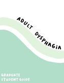 Speech Language Pathology Notes: Adult Dysphagia (Digital 