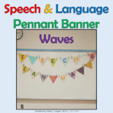 Speech & Language Pennant Banner Waves