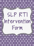 Speech Language RTI Intervention Form