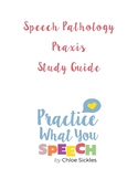 Speech Pathology Praxis Study Guide 