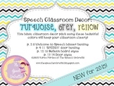 Speech Room Decor ~ Turquoise, Grey, Yellow