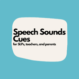 Speech Sound Cues for Teachers, Parents, and SLPs