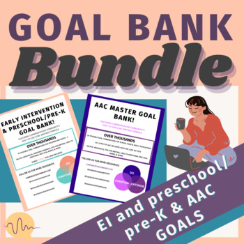 Preview of Speech Therapy Goal Bank BUNDLE: EI and Preschool/Pre-K & AAC!