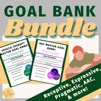 Preview of Speech Therapy Goal Bank BUNDLE: Receptive, Expressive, Pragmatic, & AAC!