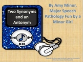 Speech Therapy: Two Synonyms and an Antonym