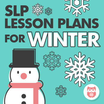 Preview of Winter Speech Therapy Lesson Plans - Crafts, Play-Based Activities, & Literacy