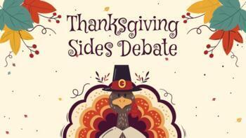 Preview of Speech and Pres. Class: Thanksgiving Sides Debate