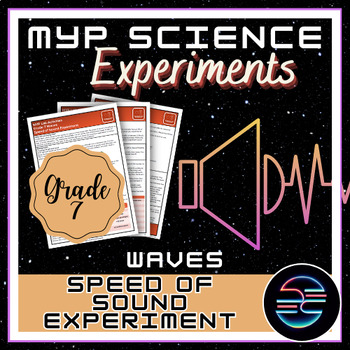 Preview of Speed of Sound Experiment - Waves - Grade 7 MYP Science
