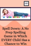 Spell Down: A No Prep Spelling Game in Which EVERY Child H
