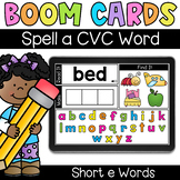 Spell a CVC Word (SHORT E) - Digital Task Cards - Boom Cards