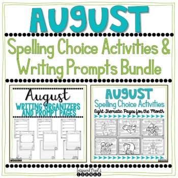 Spelling Activities and Writing Organizers and Prompts Bundle | August