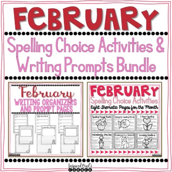 Spelling Activities and Writing Organizers and Prompts Bundle for February