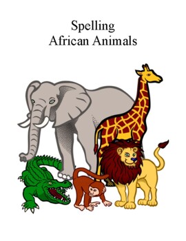 Preview of Spelling - African Animals