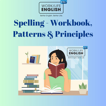 Preview of Spelling - Basic Workbook, Patterns & Principles of English Spelling