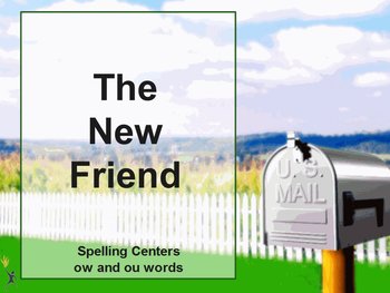 Preview of Journeys The New Friend Interactive Flipchart Spelling Center ow & ou words