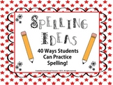 Spelling Ideas Box: 40 Ideas for Practicing Spelling!
