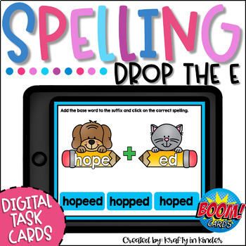 Preview of Spelling Rules Drop the E Activities Spelling Boom Cards