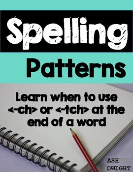 Preview of Spelling Patterns CH or TCH