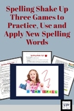 Spelling Shake Up - Three Games to Practice, Use and Apply