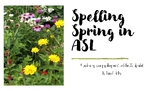 Spelling Spring in ASL