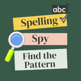 Spelling Spy: Find the Pattern