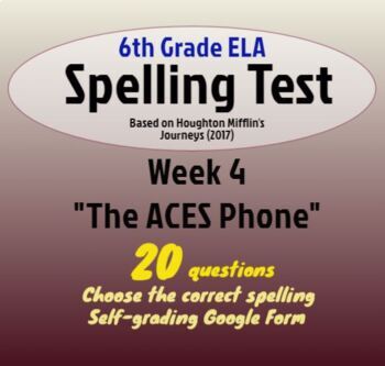 Preview of Spelling Test: The ACES Phone; Week 4 of Houghton Mifflin's "Journeys" (6th)