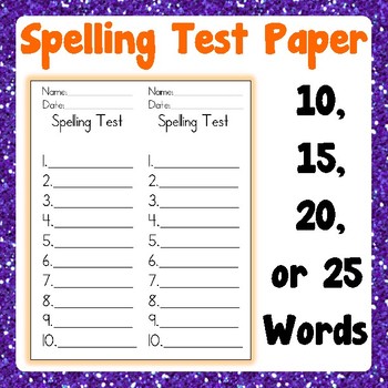 Preview of Spelling Test paper for ALL Grades - Template for 10, 15, 20, 25 words
