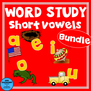 Word Study Short Vowel Bundle A And I E And O And U By Ann Fausnight