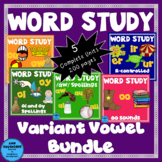 Word Study Variant Vowels Bundle