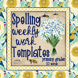 Spelling Word Templates/Practice (Primary/10 words): Weekl