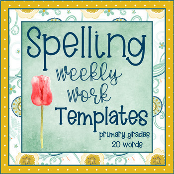 Preview of Spelling Word Templates/Practice (primary/20 words): Weekly Work & Activities