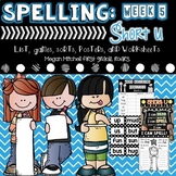 Spelling & Word Work Short U Week 5