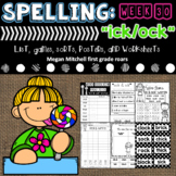 Spelling & Word Work Ending Blends CK |  ICK & OCK Week 30
