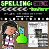 Spelling & Word Work TION & TURE Week 33