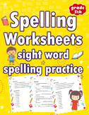 Spelling Worksheets sight word spelling practice for Grades 4th