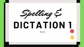Preview of Spelling and Dictation Words Lesson 1