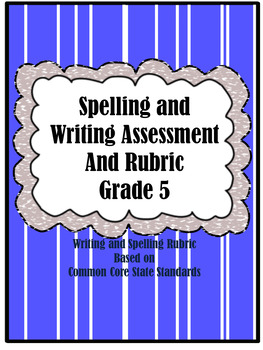 Preview of Spelling and Writing Assessment with Rubric Grade 5