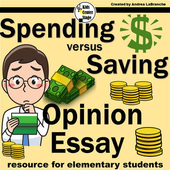 Preview of Spending versus Saving Opinion Writing - Grades 3-5