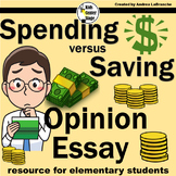 Spending versus Saving Opinion Writing - Grades 3-5