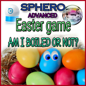 Preview of Sphero® robot ADVANCED Easter egg coding game activity Am I boiled or not