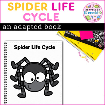 Preview of Life Cycle Special Education Spider Adapted Book Adaptive Circle Time Lesson
