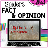 Spiders Fact and Opinion Digital Activities Google Classro