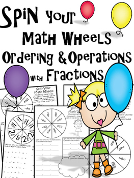 Preview of Spin your Math Wheels Comparing, Ordering and Operations with Fractions Bundle