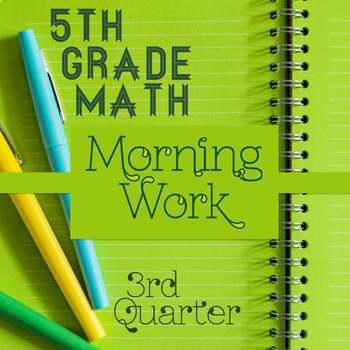 Preview of Spiral Review 5th Grade Math ⭐ 3rd Quarter Morning Work