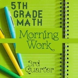Spiral Review 5th Grade Math ⭐ 3rd Quarter Morning Work